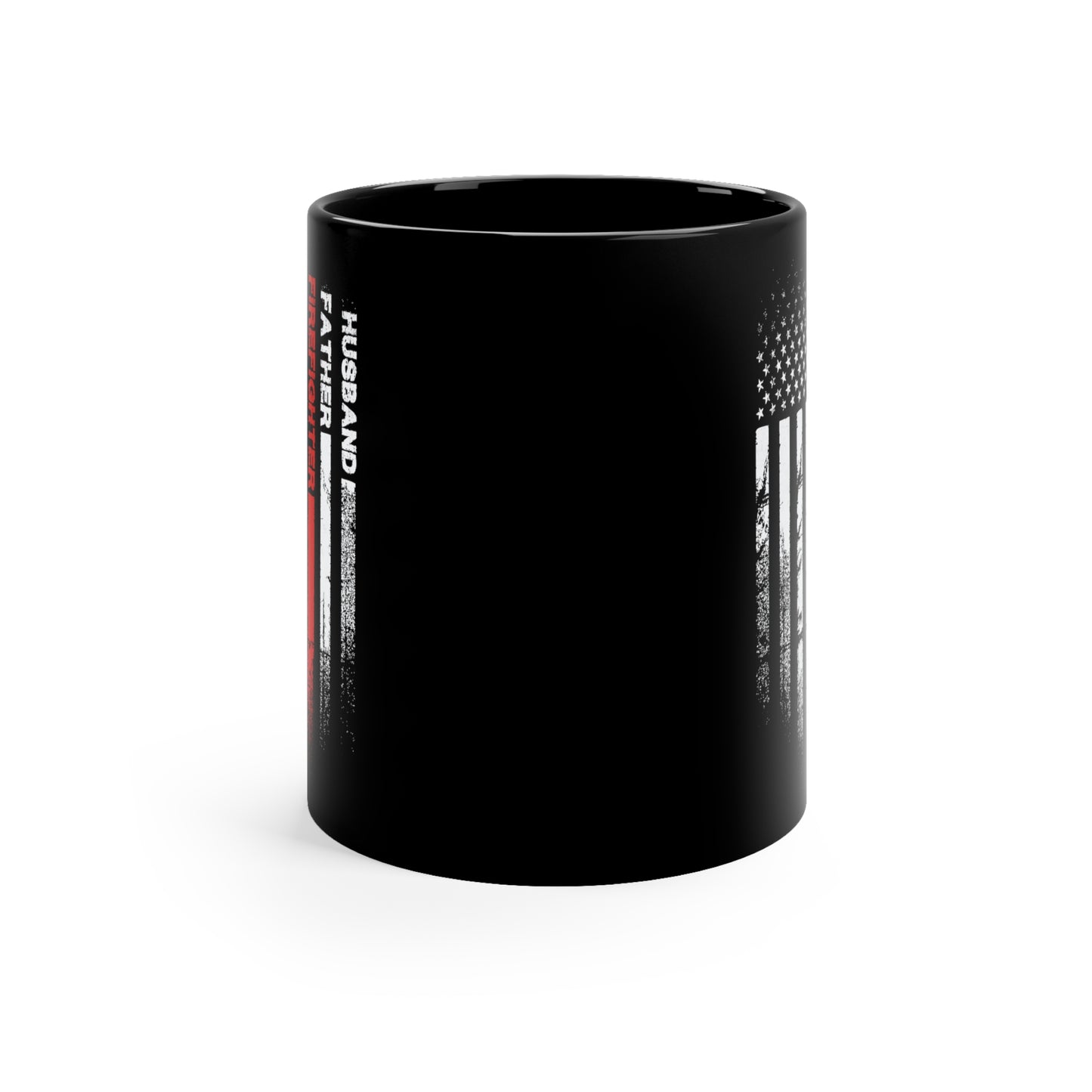Mug in Black American Flag Firefighter Husband Father Firefighter